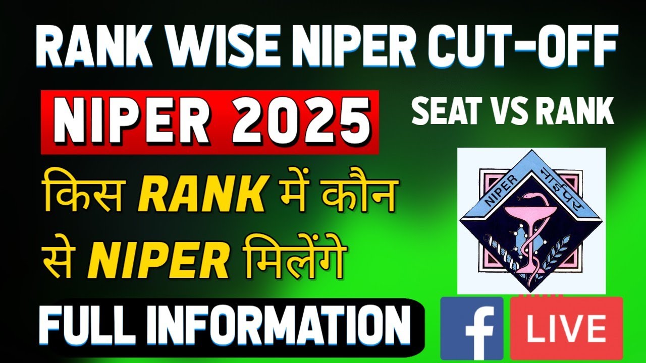 NIPER Seat Matrix | Rank wise Cut off for All NIPERS | Which Rank Gets Which NIPER & Which Branch