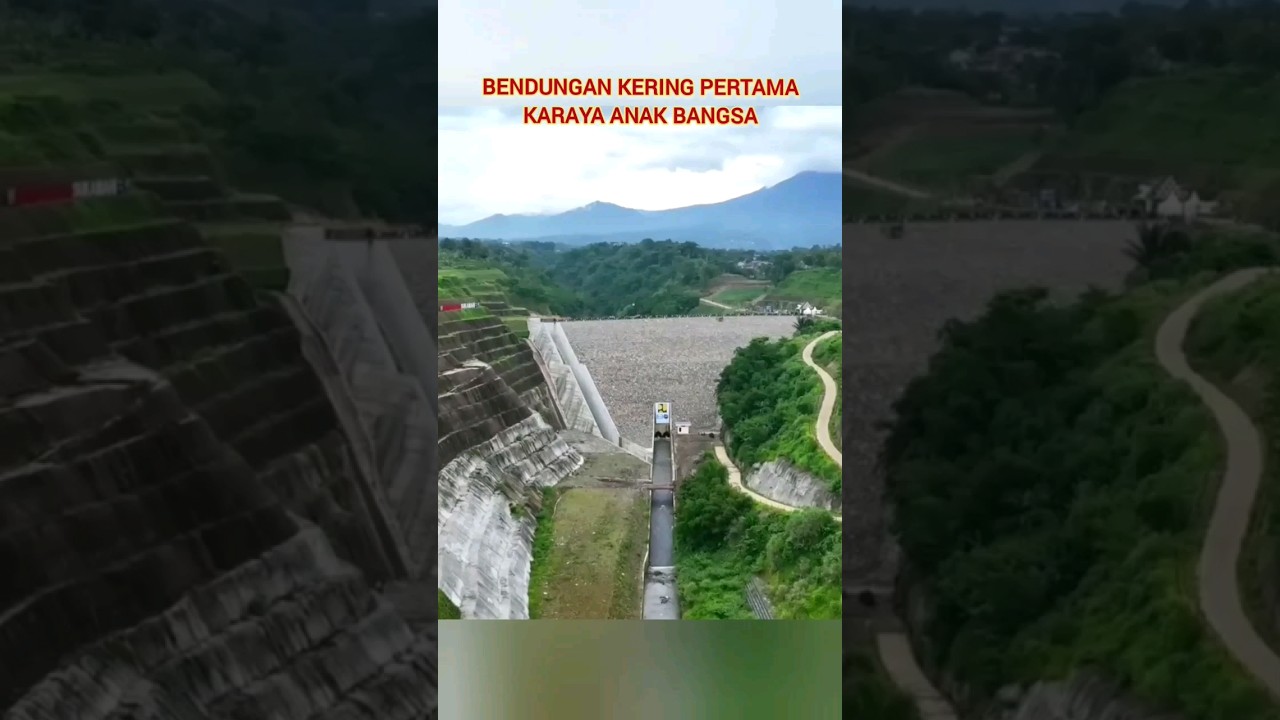 BENDUNGAN KERING PERTAMA INDONESIA KARYA ANAK BANGSA