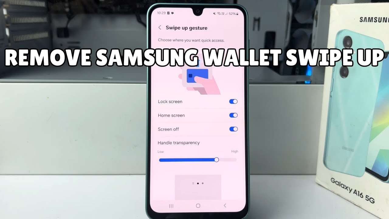 Galaxy A16: How to Remove Samsung Wallet Swipe up Shortcut on Galaxy