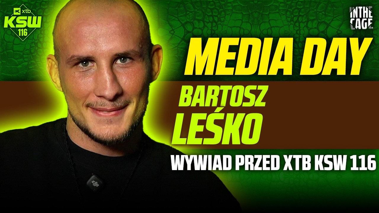 Bartosz LEŚKO przed KSW 116: Dlaczego nie PIWOWARCZYK? | Mentalny mistrz | Potencjał FORMELI