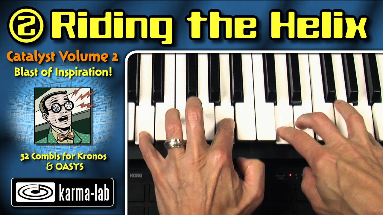 KARMA - Catalyst Vol. 2: Riding the Helix (Korg Kronos, Oasys)
