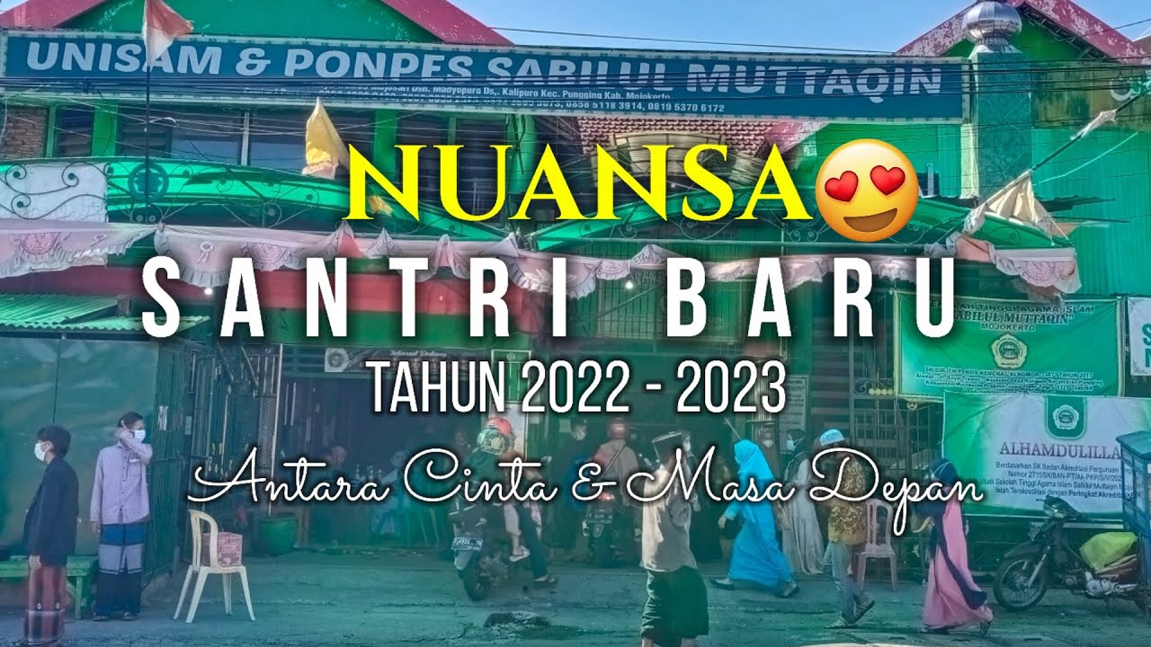 Nuansa datangnya Santri Baru di bumi Pesantren Sabilul Muttaqin Pungging - Mojokerto