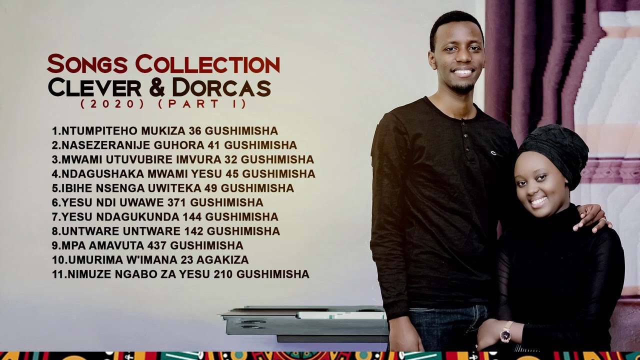 SONGS COLLECTION - CLEVER & DORCAS (2020) (PART 1)
