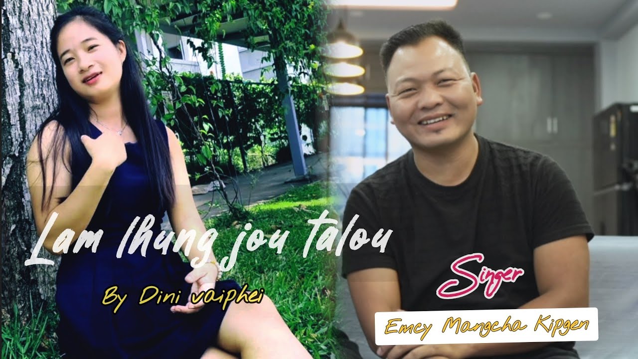 Lamlhung Jou talou || Emcy Mangcha Kipgen latest