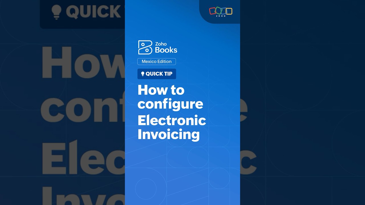 How to configure Electronic Invoicing - Zoho Books - Mexico Edition