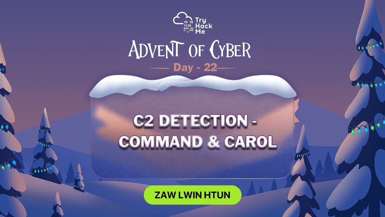 Advent of Cyber 2025 : Day -22 (C2 Detection - Command & Carol) Walkthrough (TryHackMe)