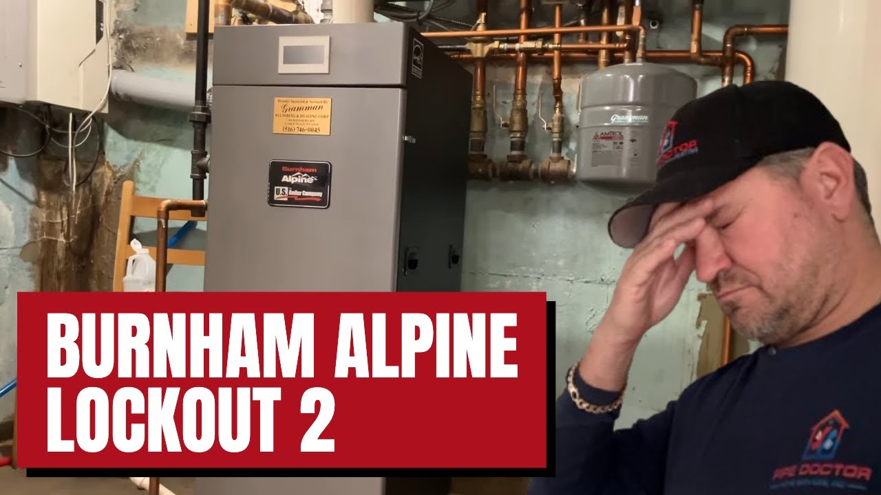 Котел Burnham Alpine выходит из строя, блокировка 2 | Мастер-сантехник объясняет и ремонтирует