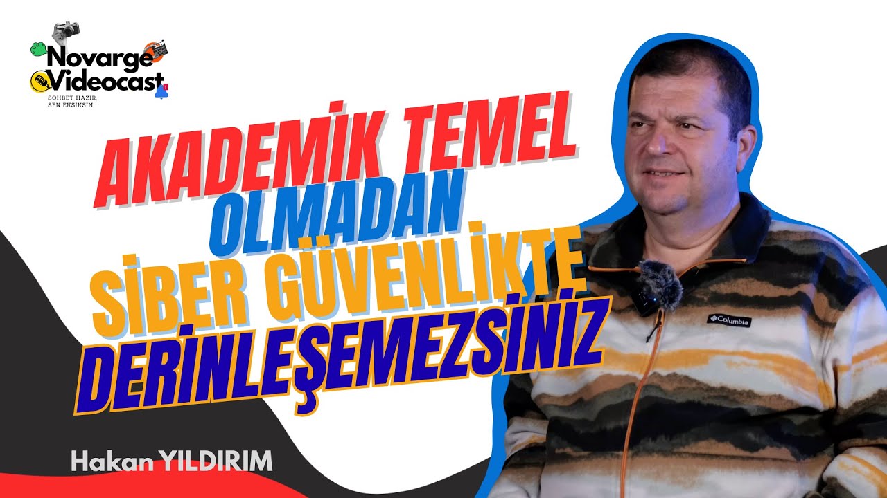 Novarge Videocast #9: Dr. Hakan Yıldırım ile Veri Güvenliğinden Kritik Altyapılara