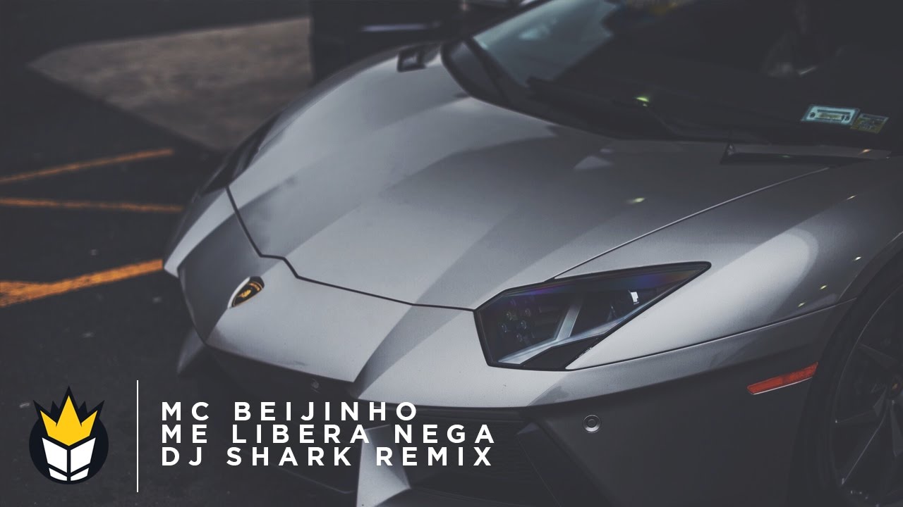 Mc Beijinho - Me Libera Nega (DJ Shark Remix)