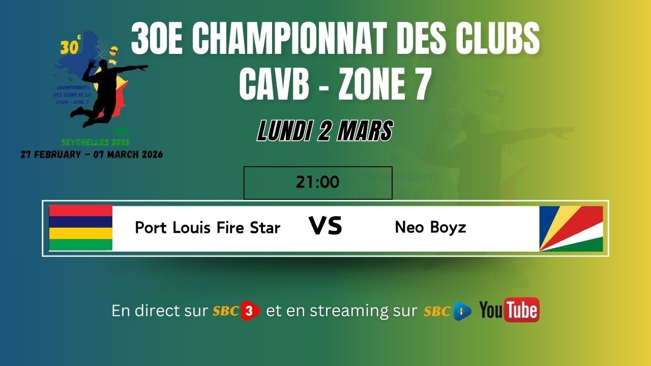 SBC LIVE | 30E CHAMPIONNAT DES CLUBS CAVB – ZONE 7 |PORT LOUIS FIRE STAR VS NEO BOYZ-02.03.2026