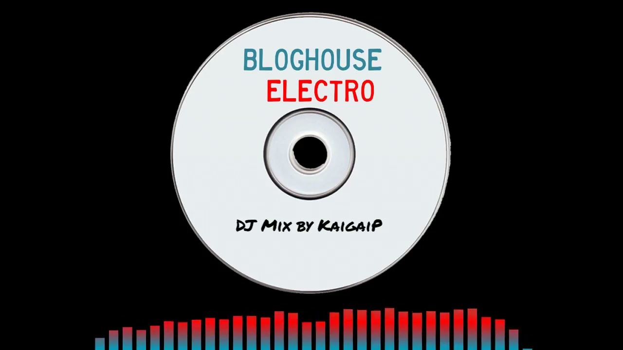 Bloghouse, Electro DJ Mix (2006-2010)