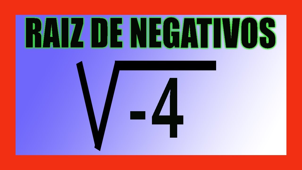 ✅👉 Raiz de un Numero Negativo
