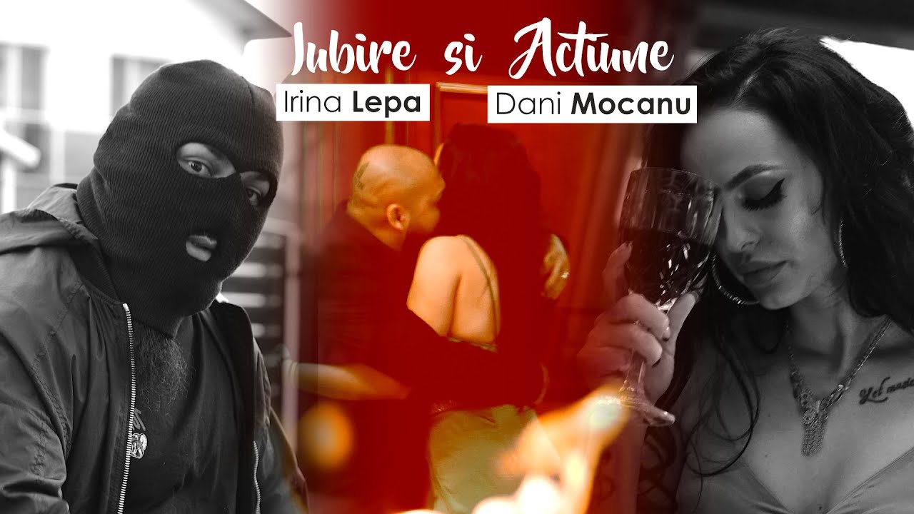 Irina Lepa feat. @DaniMocanuOficial  ❌ Iubire si Actiune | official video