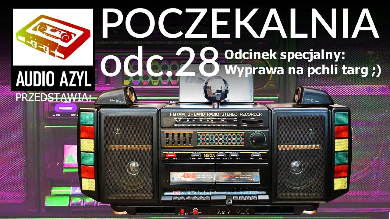 Wyprawa na pchli targ i nowe eksponaty - Audio Azyl: Poczekalnia 28