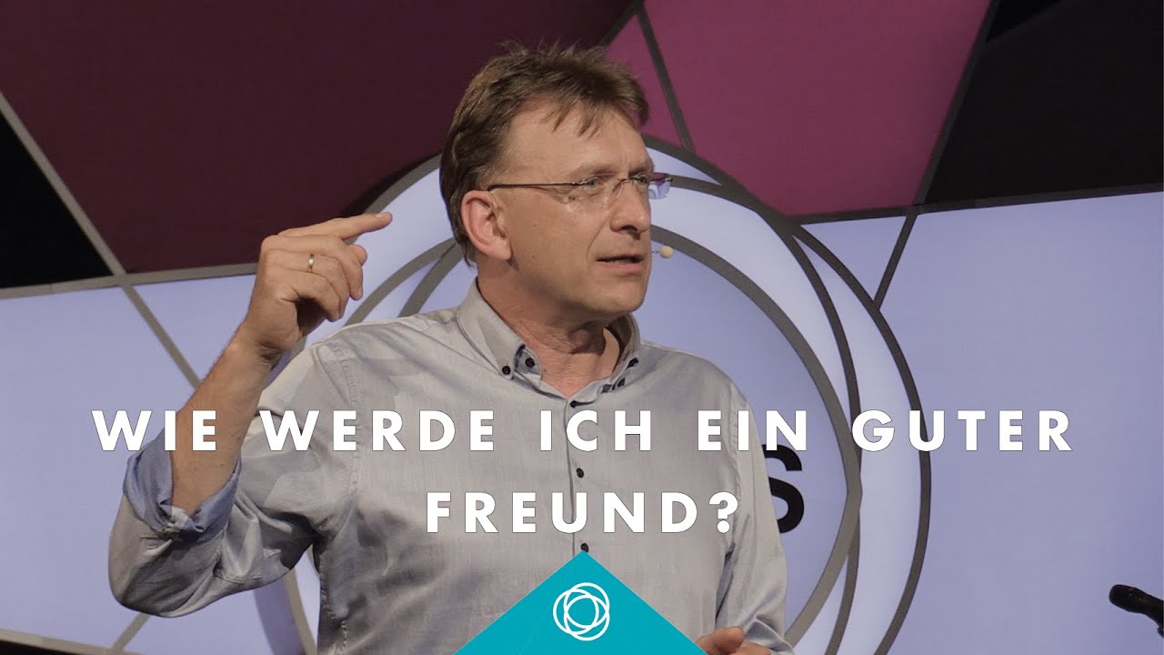 Wie werde ich ein guter Freund? · Matthias C. Wolff · Elim Kirche Hamburg