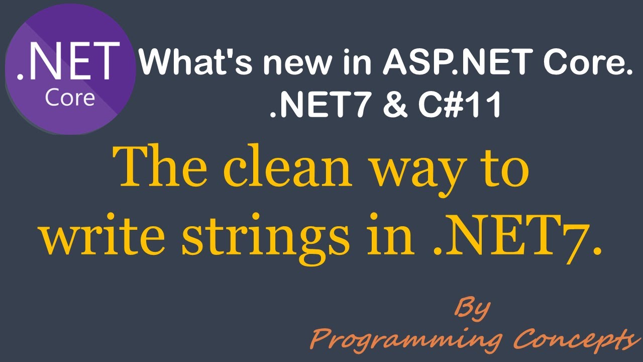The Clean Way To Write Strings In .NET7 | Raw String Literals |  .NET7 & C#11 New Features |