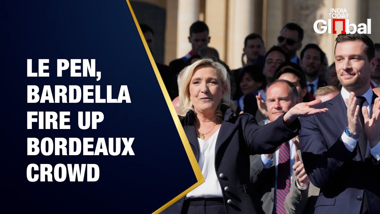 LIVE: Le Pen & Bardella Address Far-Right Rally in Bordeaux, France