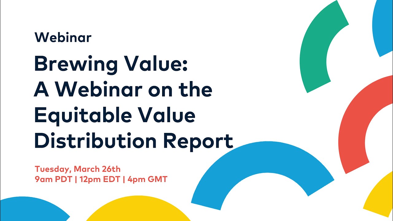 Brewing Value: A Webinar on the Equitable Value Distribution Report