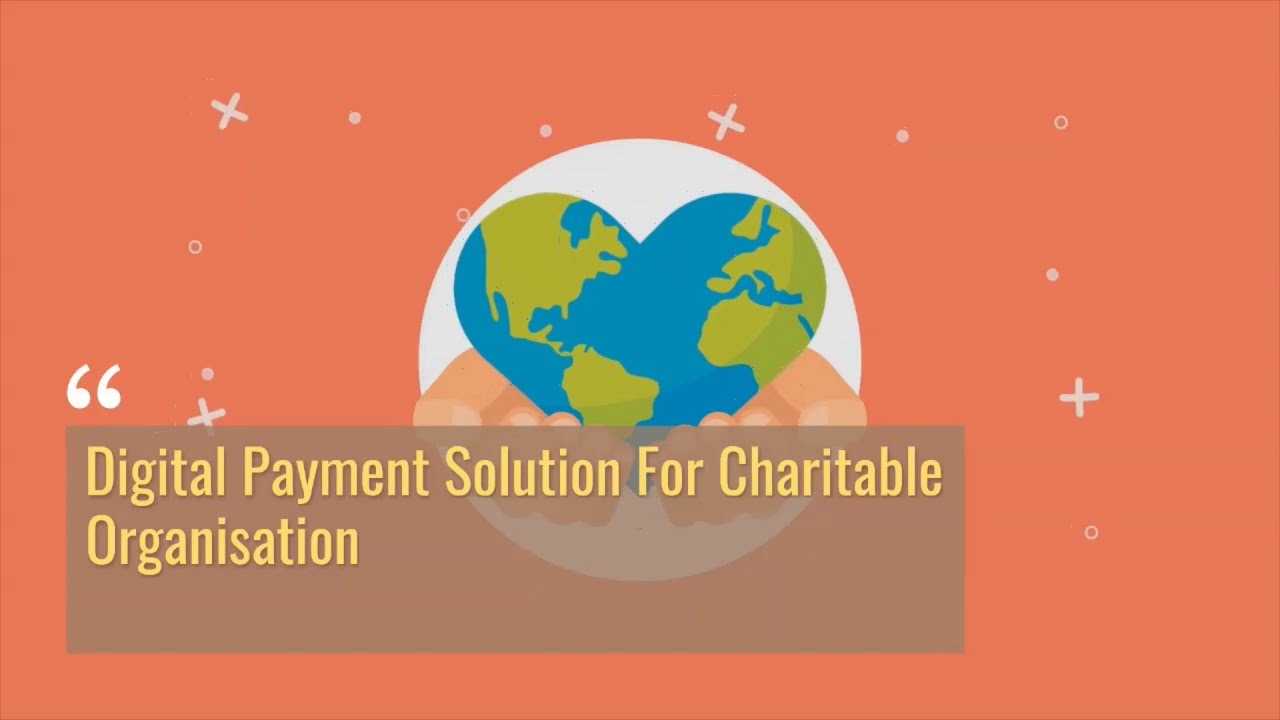 Digital Payment Solution for Charitable Organisation