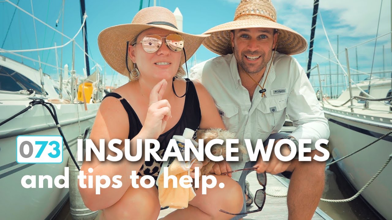 Sailboat Insurance, Ugh...and a few tips (e.73)  |   ⛵ The Foster Journey