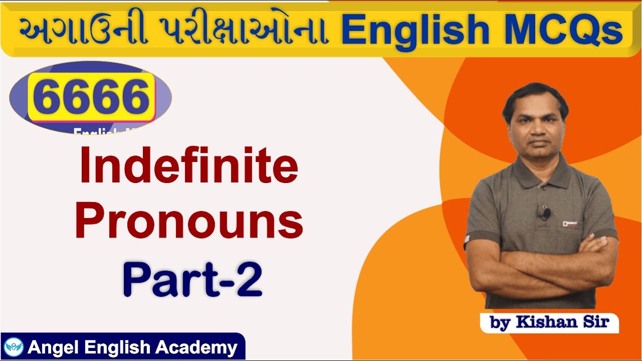 Indefinite Pronouns | Part-2 | 6666 English MCQs Book માંથી | by Kishan sir | Angel English Academy