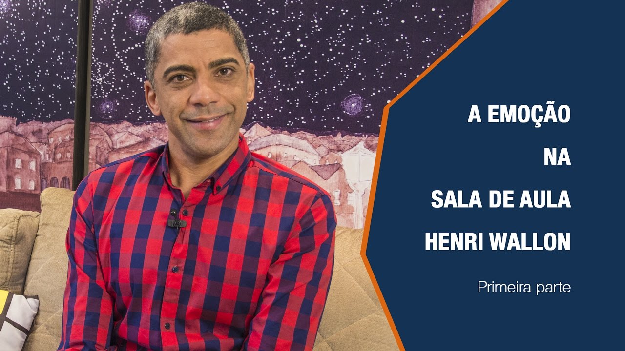 A EMOÇÃO NA SALA DE AULA   HENRI WALLON 01