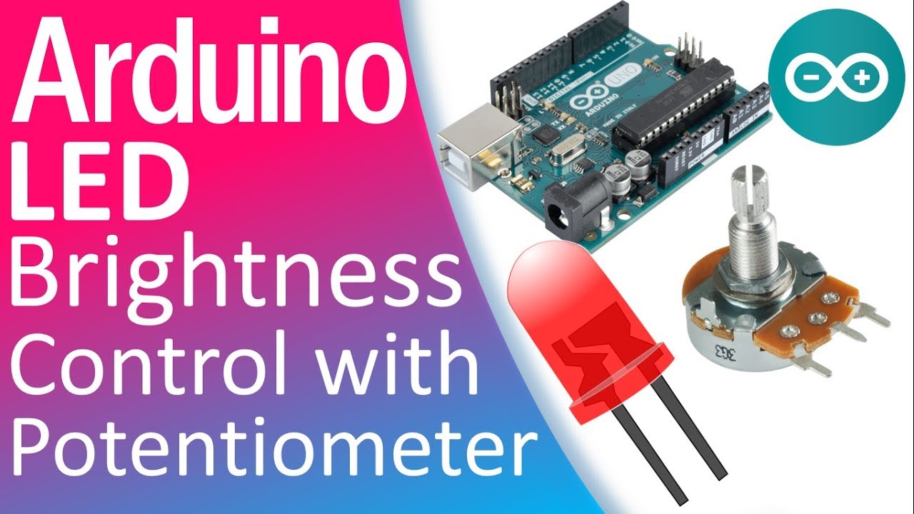 Arduino Tutorial: LED brightness control using Potentiometer.
