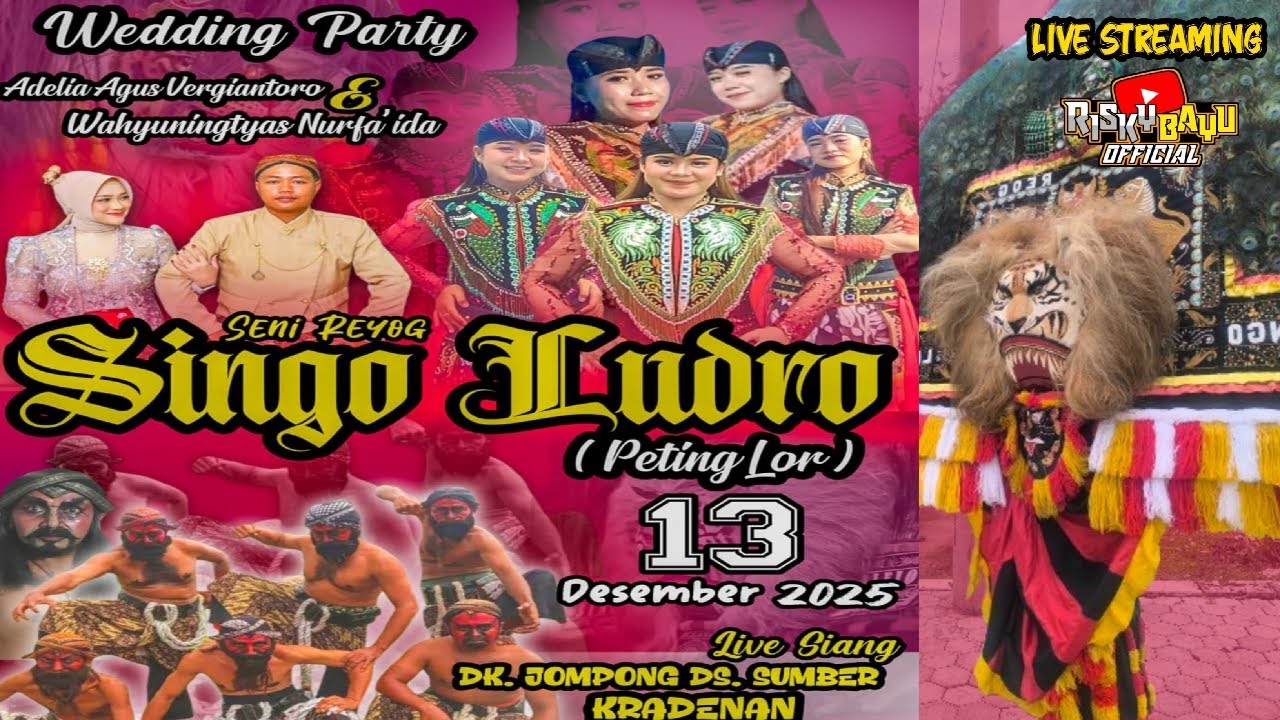 🔴LIVE STREAM SENI REOG SINGO LUDRO WEDDING AGUS & TYAS DI JOMPONG SUMBER KRADENAN 13/12/2025