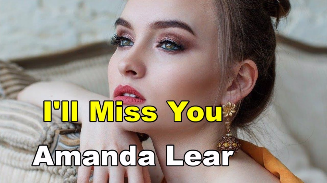 I'll Miss You(당신을 그리워 할거예요) - Amanda Lear(아만다 리어)(lyrics 번역가사)