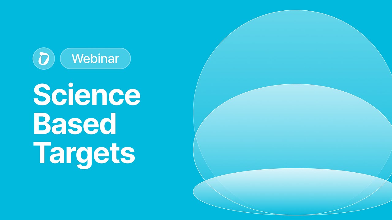 [Dcycle Webinar] Science Based Targets - Transformar la sostenibilidad en una ventaja competitiva.