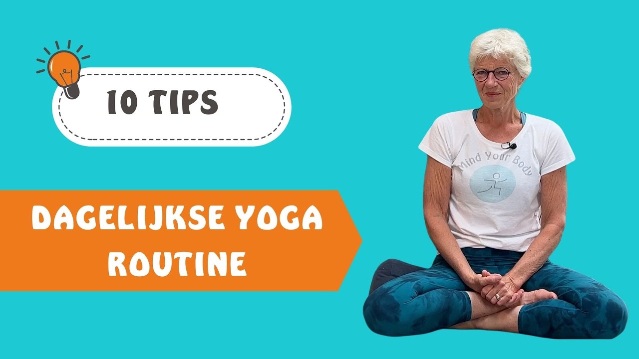 10 Tips om te beginnen met een dagelijkse Yoga Routine Thuis