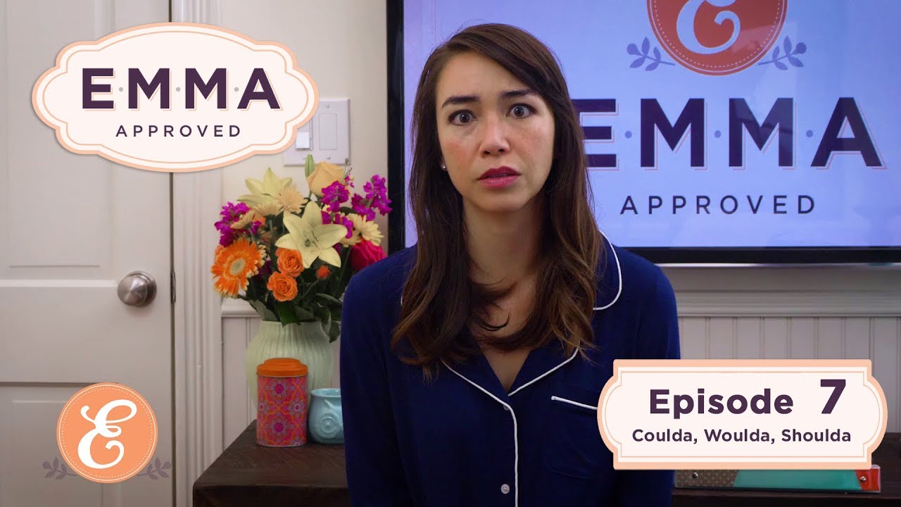 Emma Approved Revival - Ep 7 - Coulda, Woulda, Shoulda