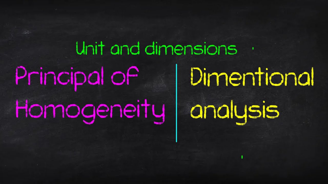 Principal of Homogeneity (dimentional analysis)
