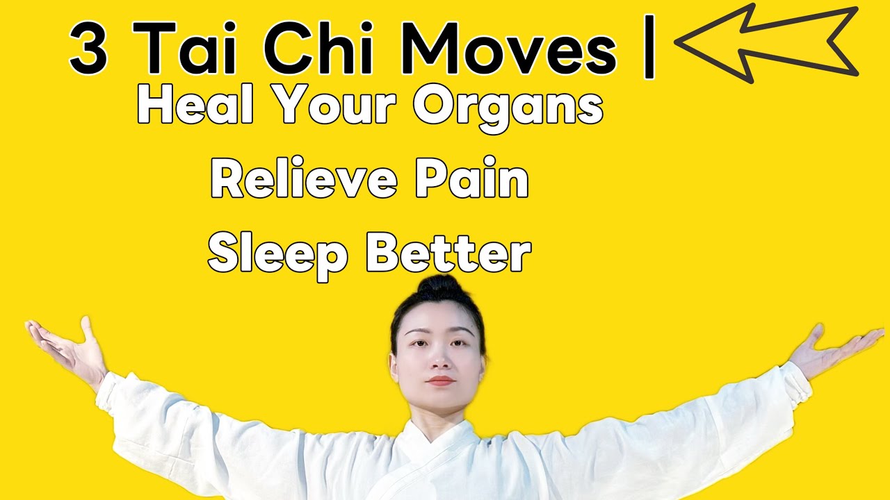 3 Tai Chi Moves｜Heal Your Organs, Relieve Pain, Sleep Better#energy #sleep #health #taichi #balance 