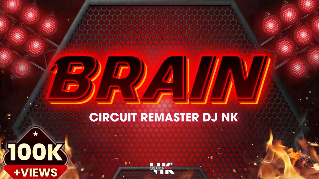 BRAIN CIRCUIT REMASTER DJ NK