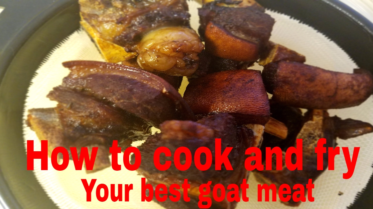 How to cook and fry goat meat