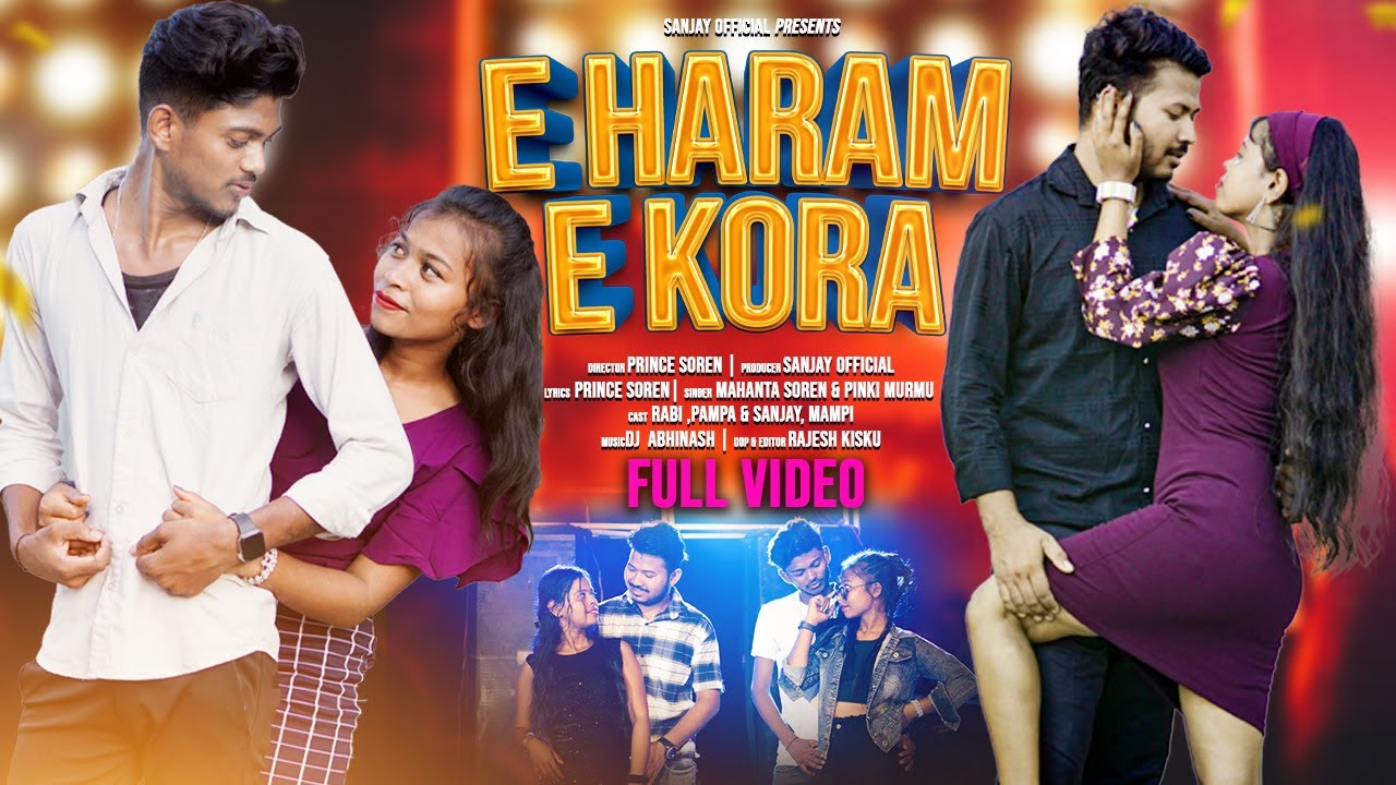 E HARAM E KORA // FULL VIDEO// NEW SANTALI // SANJAY & MAMPI & RABI & PAMPA// MAHENTA SOREN/PINKY M.