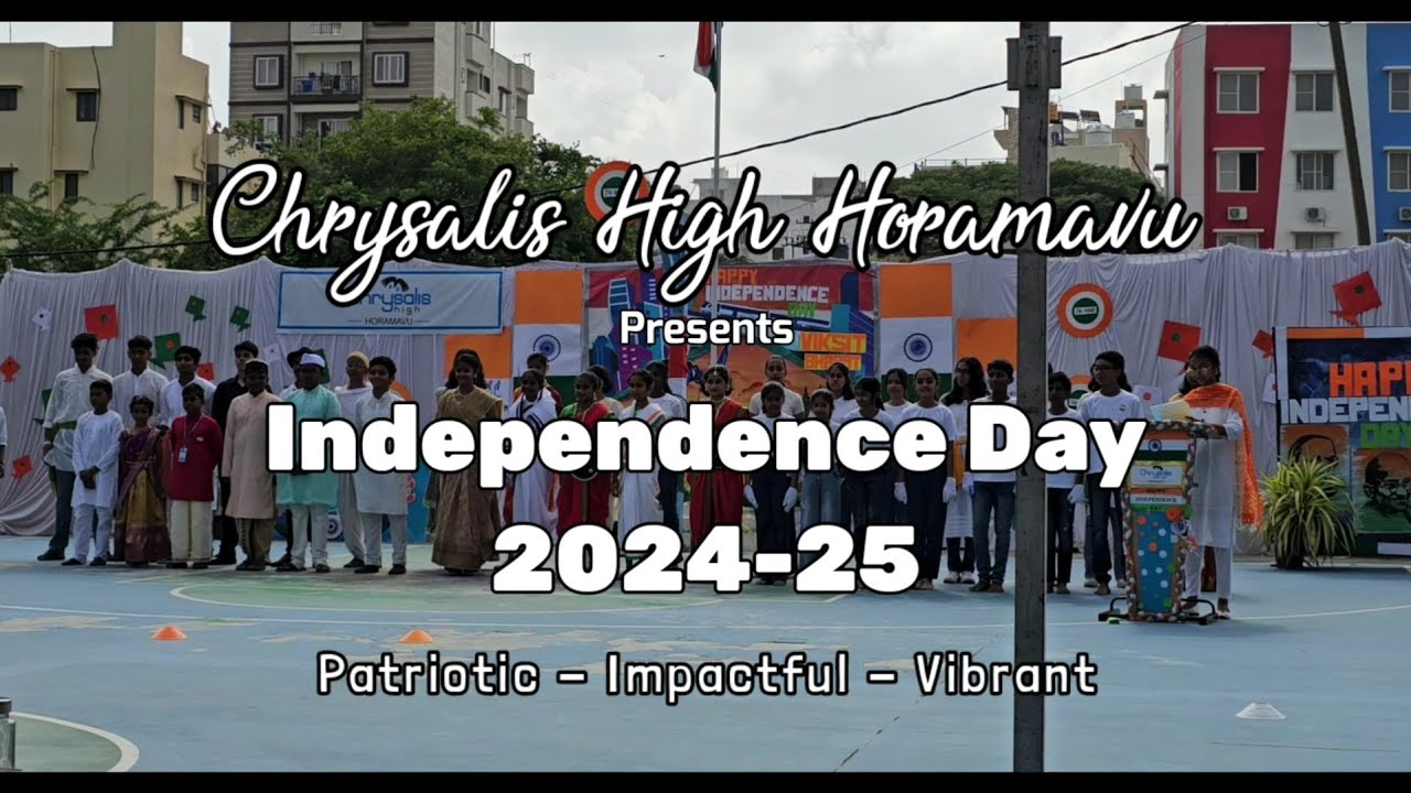 Independence Day 2024 - Chrysalis High Horamavu