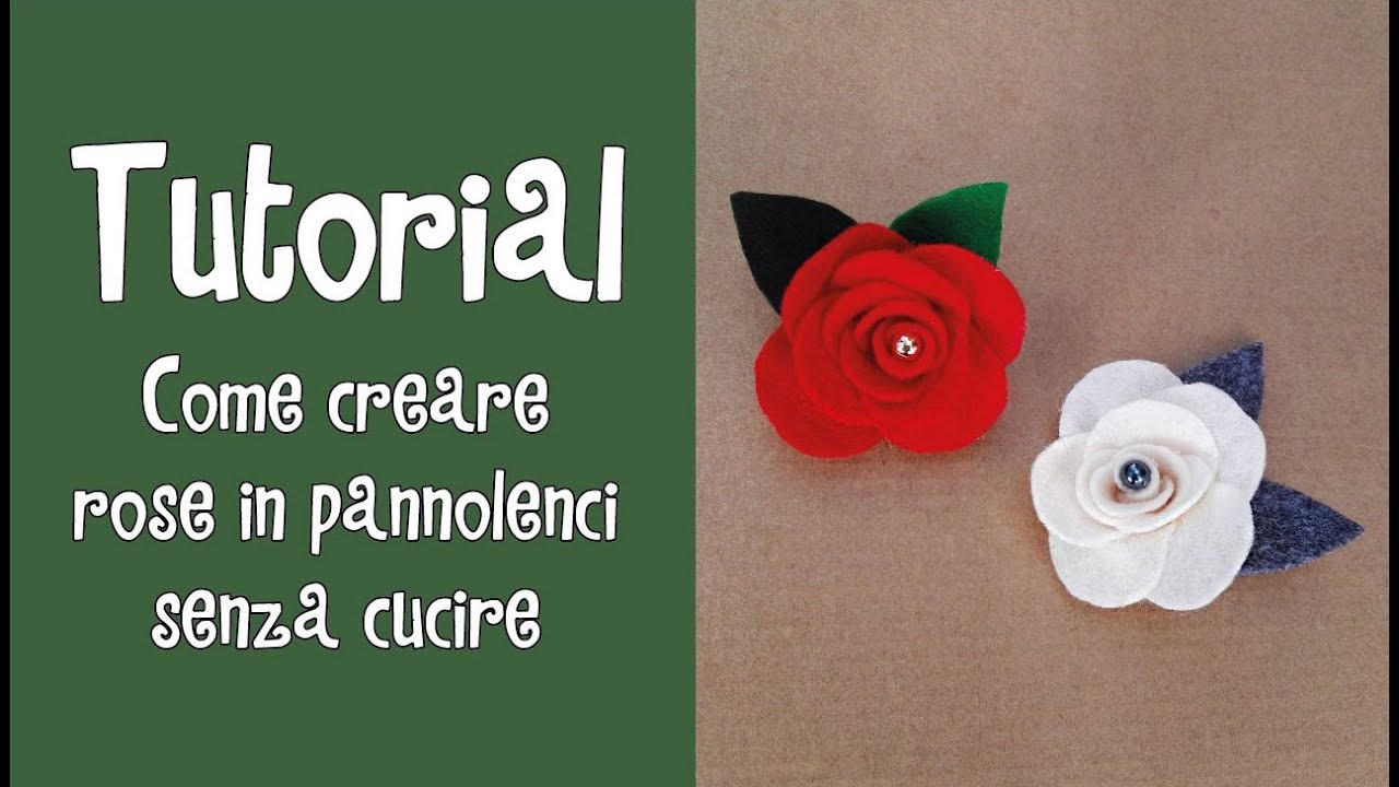 Tutorial - ROSE IN PANNOLENCI SENZA CUCIRE