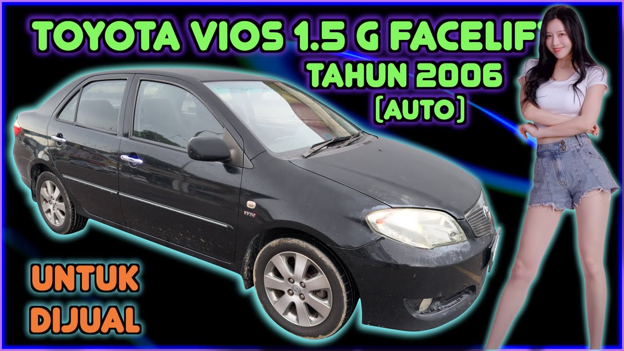 TOYOTA VIOS 1.5 G FACELIFT (AUTO) TAHUN 2006 UNTUK DIJUAL