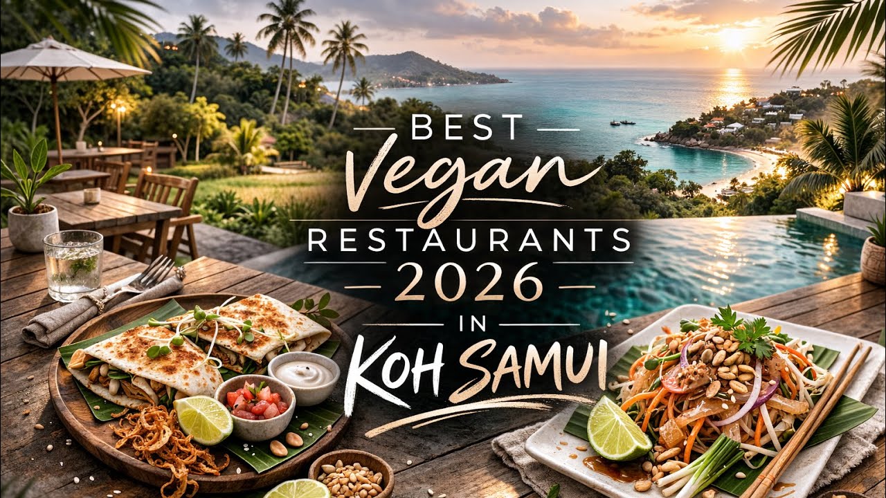 Koh Samui | Best Vegan Restaurants 2026