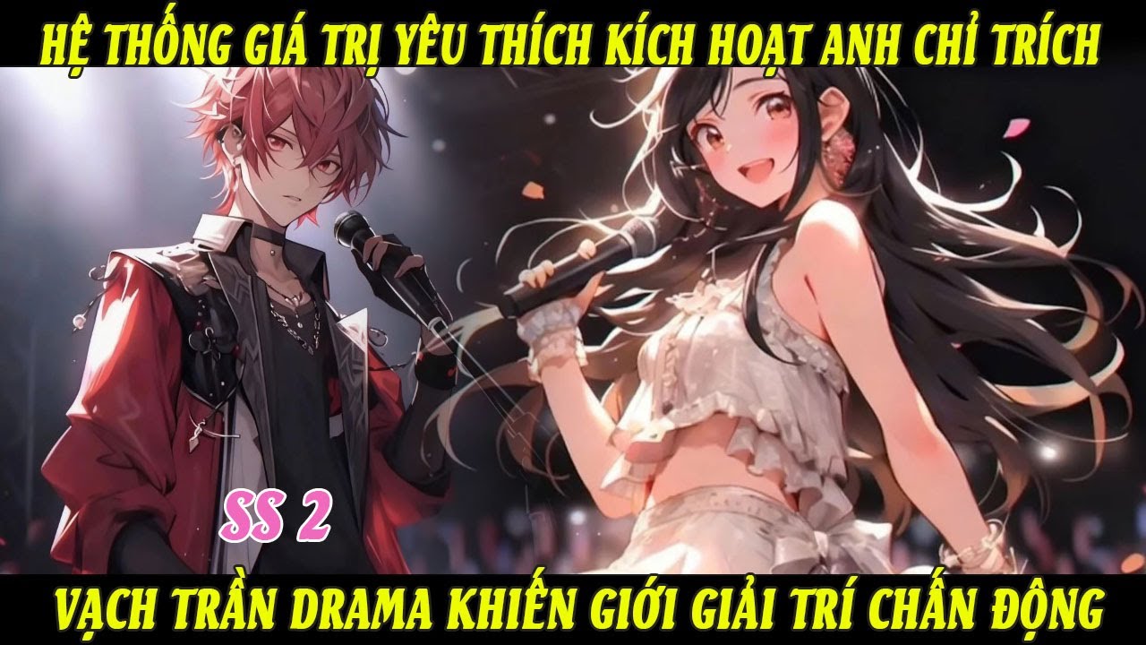 SS2 Hệ Thống Giá Trị Yêu Thích Kích Hoạt Anh Chỉ Trích Vạch Trần Drama Khiến Giới Giải Trí Chấn Động