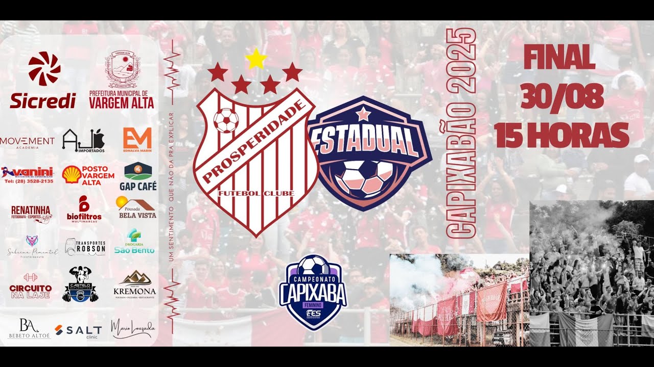 🔴⚪️ Prosperidade x Estadual - SAB 30 - 14H - 1&ordf; JOGO DA FINAL DO CAPIXAB&Atilde;O FEMININO 2025 |PROSP&Ecirc; TV🔥