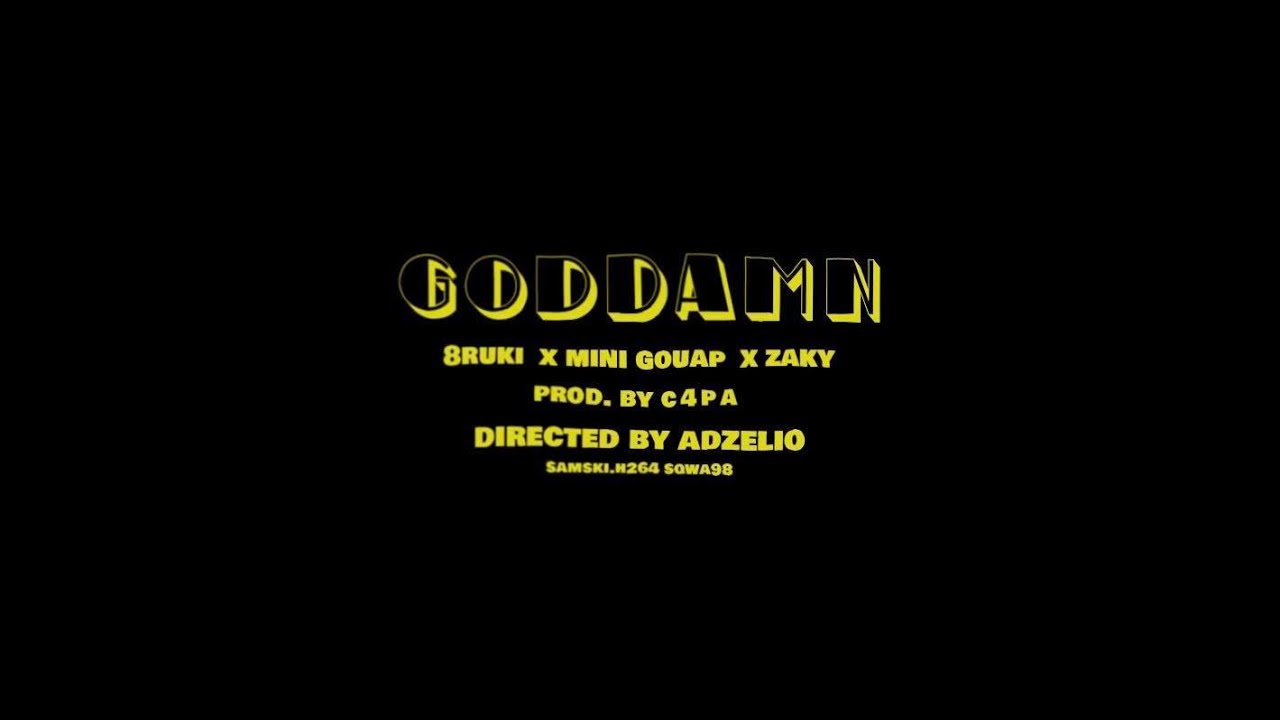 Mini Gouap  - Goddamn ft. 8Ruki & Zaky (prod. C4pa x Jw8l)