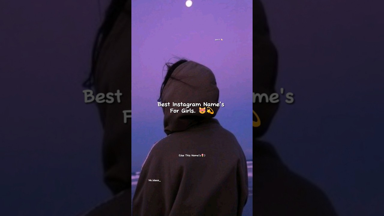 Best Instagram Names for girls.#outfitideas ##viral #2024 #ideas #trending #youtube #shorts #ytviral