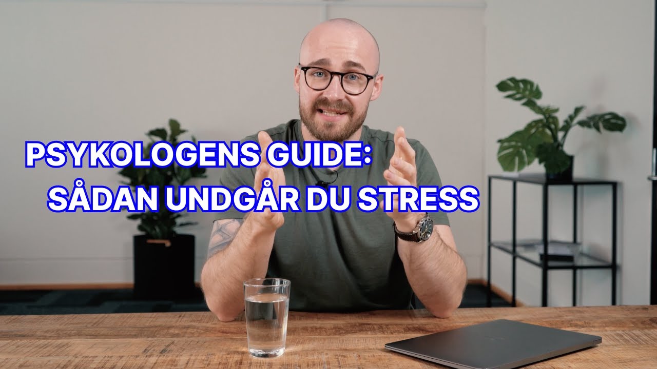 Sådan undgår du at udvikle stress (Psykologens guide)
