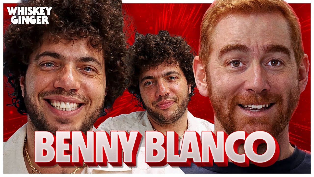 Open Wide it's Benny Blanco | Whiskey Ginger with Andrew Santino