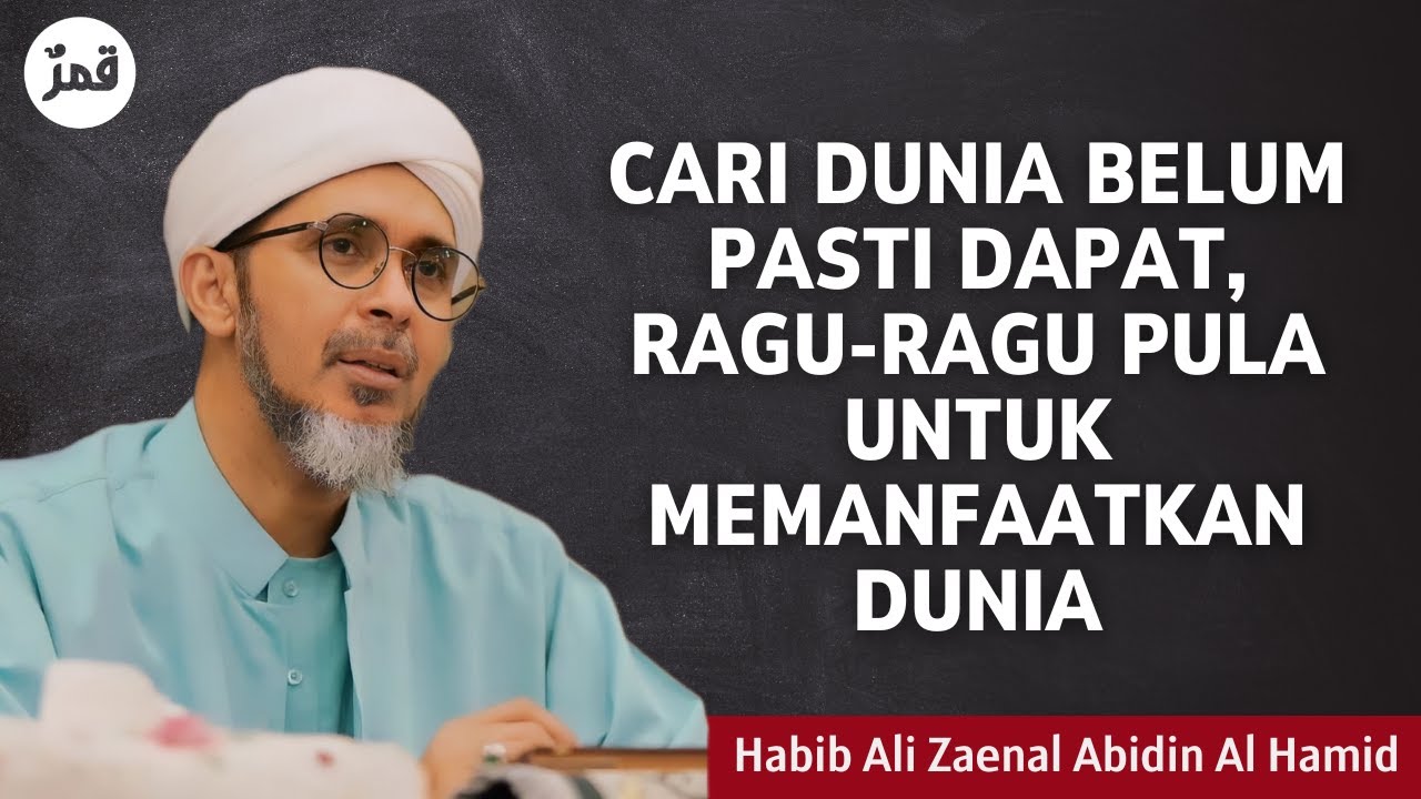 Sikap Orang Yang Mencari Keduniaan | Habib Ali Zaenal Abidin Al Hamid