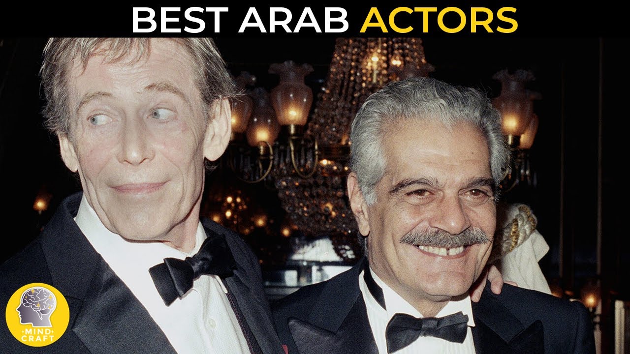 BEST ARAB ACTORS IN THE WORLD!