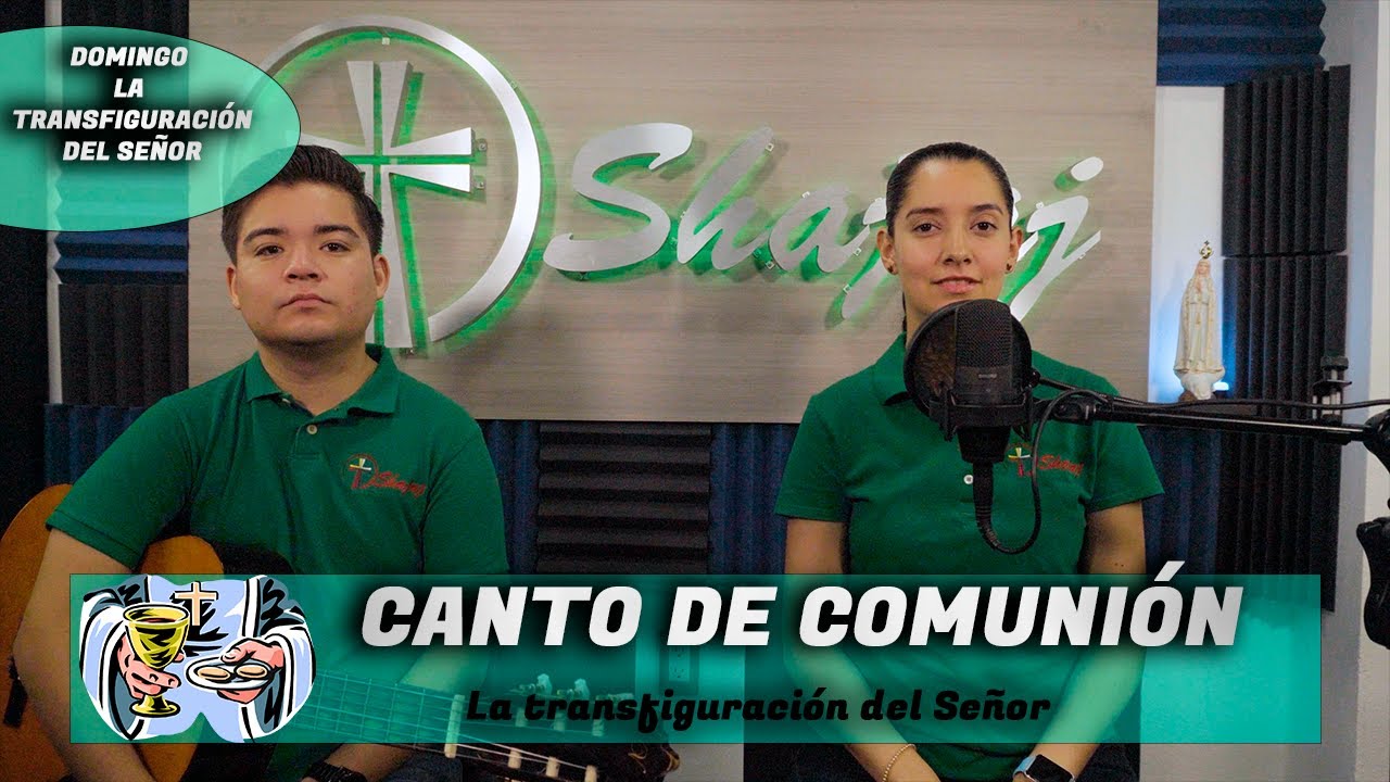 Canto De Comunión Para Domingo Transfiguración Del Señor Ciclo A - La Transfiguración Del Señor